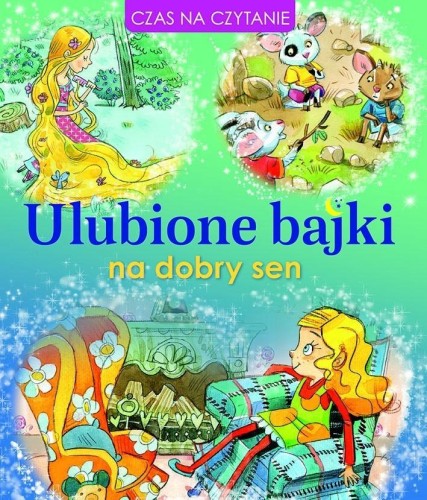 Ulubione bajki na dobry sen, praca zbiorowa