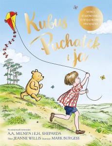 KUBUŚ PUCHATEK I JA, JEANNE WILLIS, MARK BURGESS