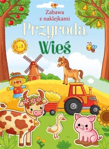 PRZYRODA. WIEŚ. ZABAWA Z NAKLEJKAMI