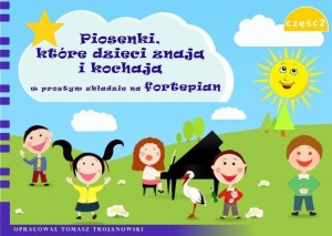 PIOSENKI, KTÓRE DZIECI ZNAJĄ I KOCHAJĄ... CZ.2