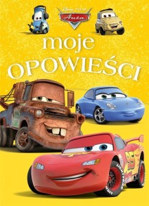 MOJE OPOWIEŚCI. DISNEY PIXAR AUTA, PRACA ZBIOROWA