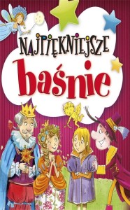 NAJPIĘKNIEJSZE BAŚNIE, PRACA ZBIOROWA