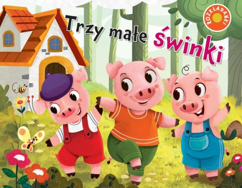 Trzy małe świnki. Rozkładanki, Jul Łyskawa