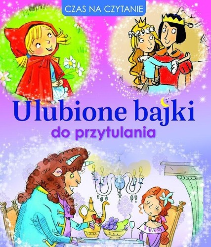 Ulubione bajki do przytulania, praca zbiorowa