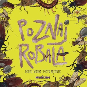 POZNAJ ROBALA, MAGDA MIEŚNIK, PIOTR MIEŚNIK