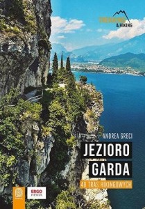 JEZIORO GARDA. 48 TRAS HIKINGOWYCH, ANDREA GRECI