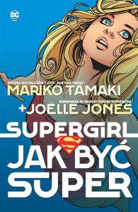 SUPERGIRL. JAK BYĆ SUPER