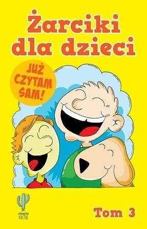 Żarciki dla dzieci T.3, praca zbiorowa