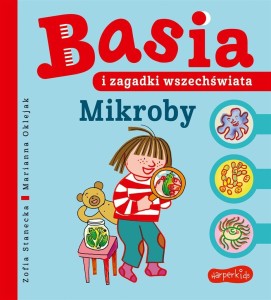 BASIA I ZAGADKI WSZECHŚWIATA. MIKROBY