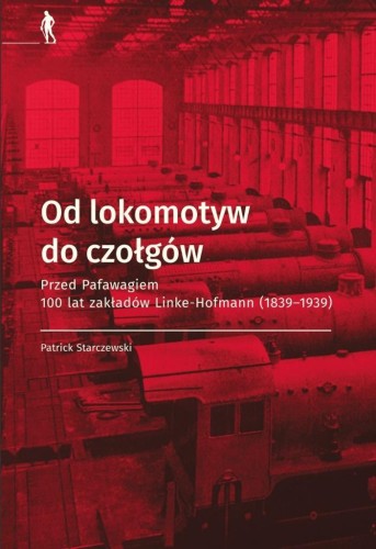 Od lokomotyw do czołgów, Patrick Starczewski