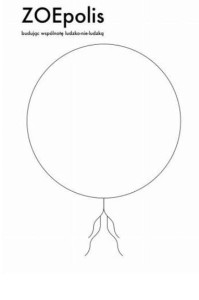 ZOEPOLIS. BUDUJĄC WSPÓLNOTĘ LUDZKO-NIE-LUDZKĄ