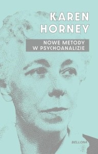 NOWE METODY W PSYCHOANALIZIE, KAREN HORNEY