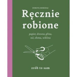 RĘCZNIE ROBIONE, DOROTA BORODAJ