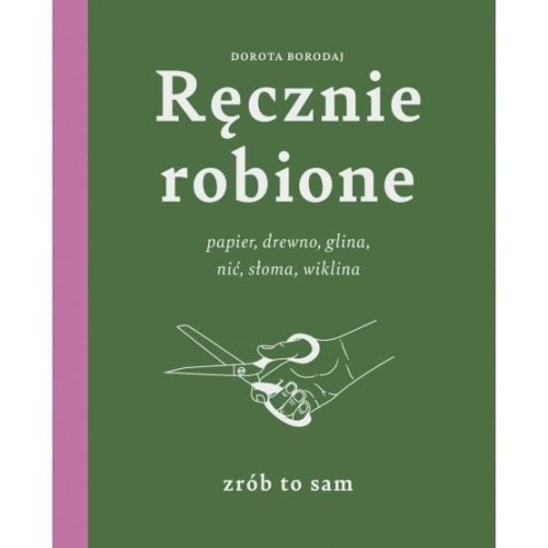 Ręcznie robione, Dorota Borodaj