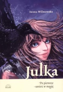 JULKA. PO PIERWSZE - UWIERZ W MAGIĘ
