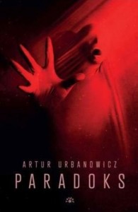 PARADOKS, ARTUR URBANOWICZ