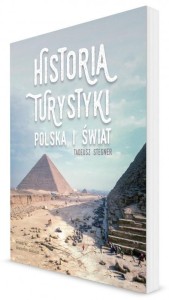 HISTORIA TURYSTYKI. POLSKA I ŚWIAT