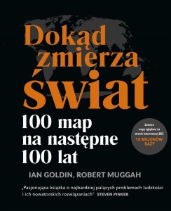 DOKĄD ZMIERZA ŚWIAT?, IAN GOLDIN, ROBERT MUGGAH