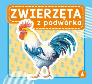 ZWIERZĘTA Z PODWÓRKA, WYDAWNICTWO SKRZAT