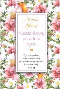 MAGIA SŁOWA. KIESZONKOWY PORADNIK ŻYCIA
