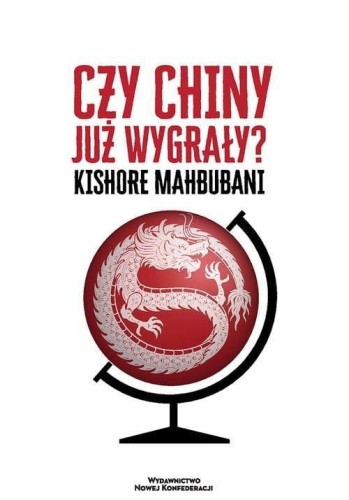Czy Chiny już wygrały?, Mahbubani Kishore