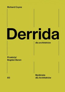 DERRIDA DLA ARCHITEKTÓW, RICHARD COYNE