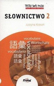 TESTUJ SWÓJ POLSKI. SŁOWNICTWO 2, JUSTYNA KRZTOŃ