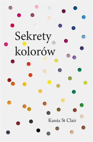 Sekrety kolorów, Kassia St. Clair