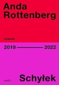 SCHYŁEK. DZIENNIK 2019-2022, ANDA ROTTENBERG