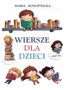 WIERSZE DLA DZIECI TW, MARIA KONOPNICKA