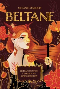 SABATY.BELTANE. RYTUAŁY, PRZEPISY I ZAKLĘCIA...