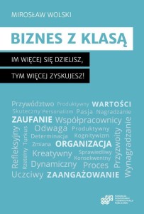 BIZNES Z KLASĄ, MIROSŁAW WOLSKI