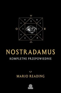 NOSTRADAMUS. KOMPLETNE PRZEPOWIEDNIE