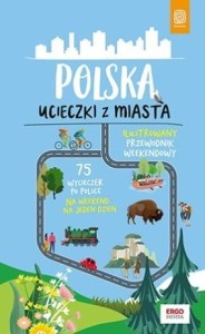 POLSKA. UCIECZKI Z MIASTA, PRACA ZBIOROWA