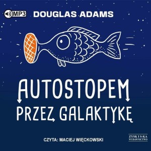AUTOSTOPEM PRZEZ GALAKTYKĘ AUDIOBOOK