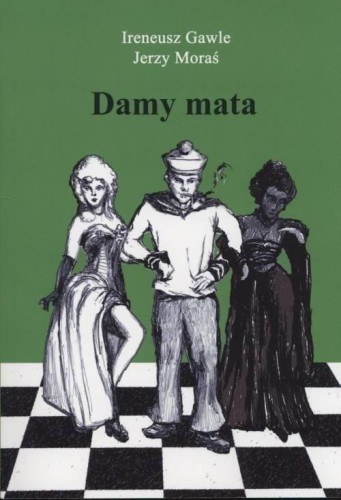 Damy mata T.2, Jerzy Moraś , Ireneusz Gawle