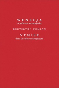 WENECJA W KULTURZE EUROPEJSKIEJ, KRZYSZTOF POMIAN