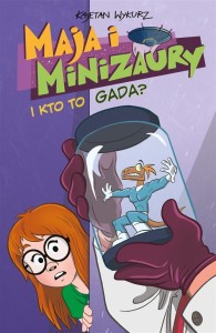 MAJA I MINIZAURY T.4 I KTO TO GADA?