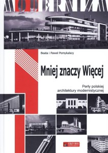 MNIEJ ZNACZY WIĘCEJ. PERŁY POLSKIEJ ARCHITEKTURY..