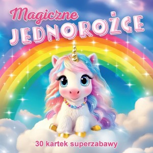 MAGICZNE JEDNOROŻCE 30 KARTEK SUPERZABAWY