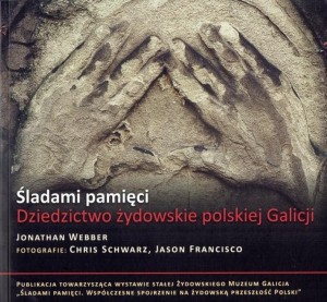 ŚLADAMI PAMIĘCI. DZIEDZICTWO ŻYDOWSKIE POLSKIEJ...