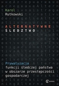 ALTERNATYWNE ŚLEDZTWO, KAROL RUTKOWSKI