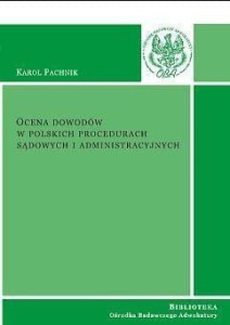 OCENA DOWODÓW W POLSKICH PROCEDURACH SĄDOWYCH