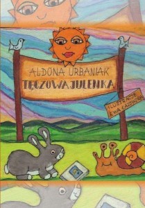 TĘCZOWA JULENKA, ALDONA URBANIAK