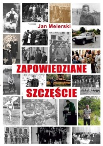 ZAPOWIEDZIANE SZCZĘŚCIE, JAN MELERSKI