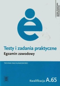 TESTY I ZAD. PRAKT. TECH. RACHUNKOWOŚCI KWAL. A.65